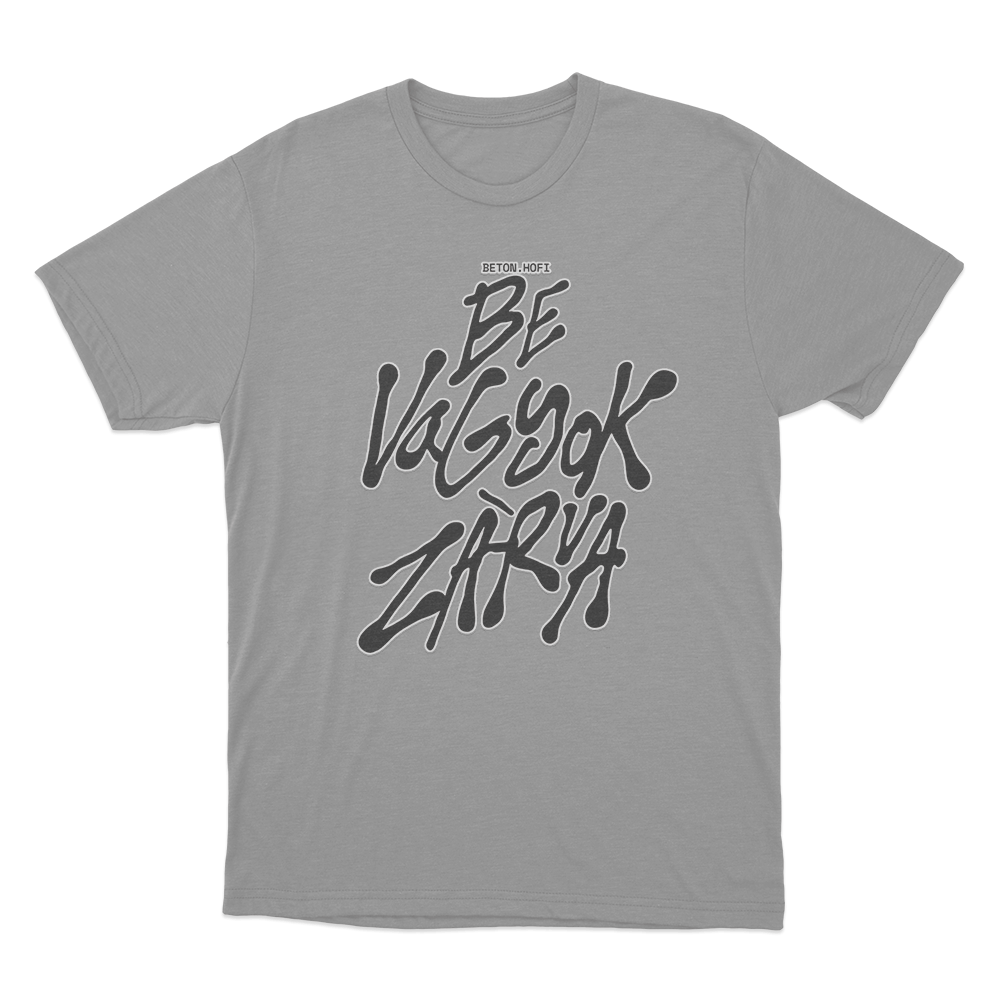 BE VAGYOK ZARVA Unisex T Shirt Grey BE VAGYOK ZARVA Unisex T Shirt Grey